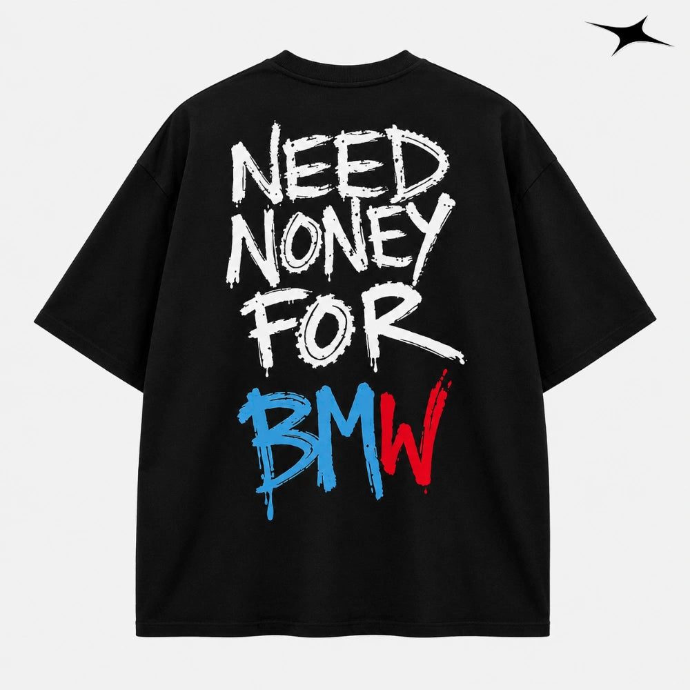 MIDNIGHT Camiseta Need Money For BMW